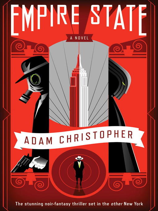 Title details for Empire State by Adam Christopher - Available